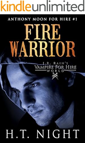 Fire Warrior (J.R. Rain's Vampire for Hire World Book 1)