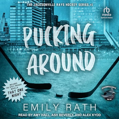 Pucking Around: A Why Choose Hockey Romance (Jacksonville Rays, Book 1)