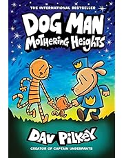 Dog Man 10: Mothering Heights (the latest book in the million-copy selling Dog Man series!)