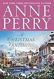 A Christmas Vanishing: A Novel (Anne Perry's Christmas)