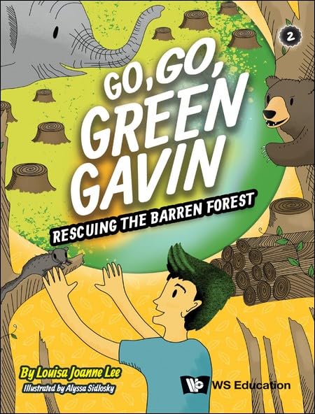 Rescuing the Barren Forest (Go, Go, Green Gavin Book 2)