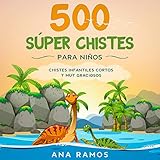 500 Super Chistes para Niños [500 Super Jokes for Kids]: Chistes...