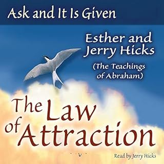 Ask and It Is Given Audiobook By Esther Hicks, Jerry Hicks cover art