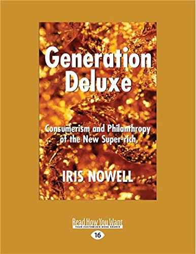 Generation Deluxe: Consumerism and Philanthropy of the New Super-Rich