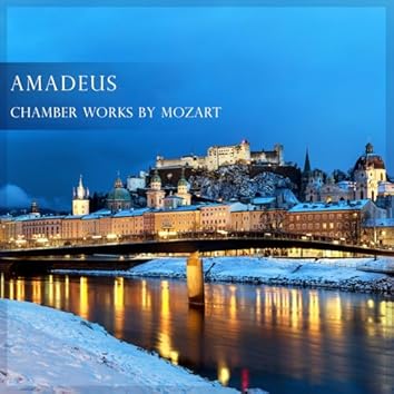 'Amadeus' - Chamber Works by Mozart