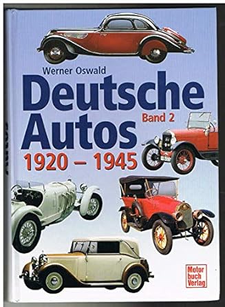 Deutsche Autos 2. 1920 - 1945.