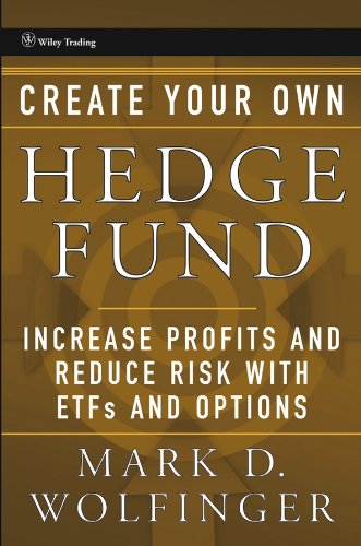 Create Your Own Hedge Fund: Increase Profits and Reduce Risks with ETFs ...