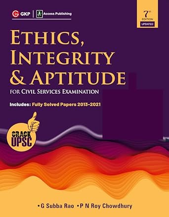 Ethics, Integrity &amp; Aptitude (For Civil Services Examination) 7ed