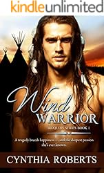 Wind Warrior: A Captivating & Passionate Native American Romance (Iroquois Confederacy Series Book 1)