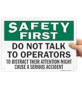 SmartSign 10 x 14 inch “Safety First - Do Not Talk To Operators To Distract Their Attention Might...