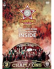 2023 VISSEL KOBE SEASON REVIEW　INSIDE -BEHIND THE SCENES- DVD [DVD]