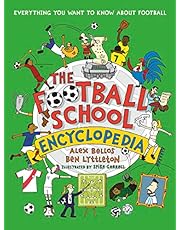 The Football School Encyclopedia: Everything you want to know about football