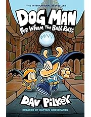 Dog Man: For Whom the Ball Rolls: From the Creator of Captain Underpants (Dog Man #7)