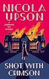 Shot With Crimson (A Josephine Tey Mystery Book 11)