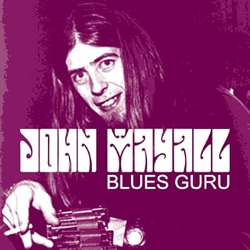 5. John Mayall - Blues Guru