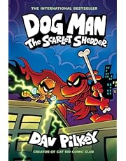 Dog Man 12: The Scarlet Shedder (the latest laugh-out-loud, full-colour book in the million-copy selling series!)