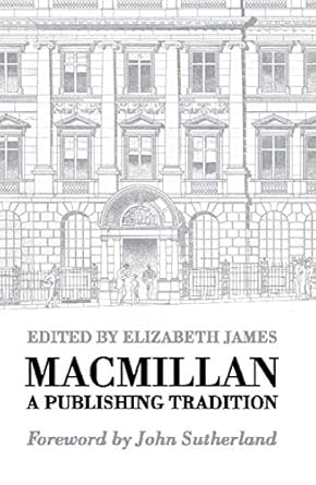 Macmillan: A Publishing Tradition, 1843-1970