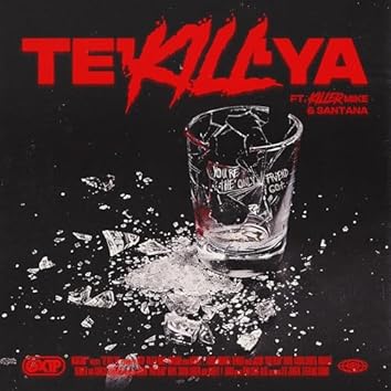 Te'Kill'Ya [Explicit]