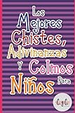 Los mejores chistes, colmos y adivinanzas para niños: Libros de chistes...