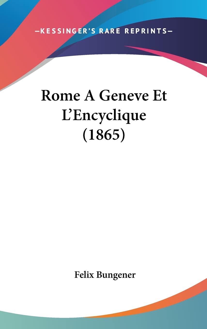 Rome A Geneve Et L'Encyclique (1865)