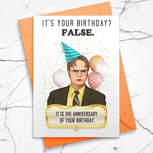 Amazon.com: Funny Dwight Birthday Card - It's Your Birthday? FALSE. It ...