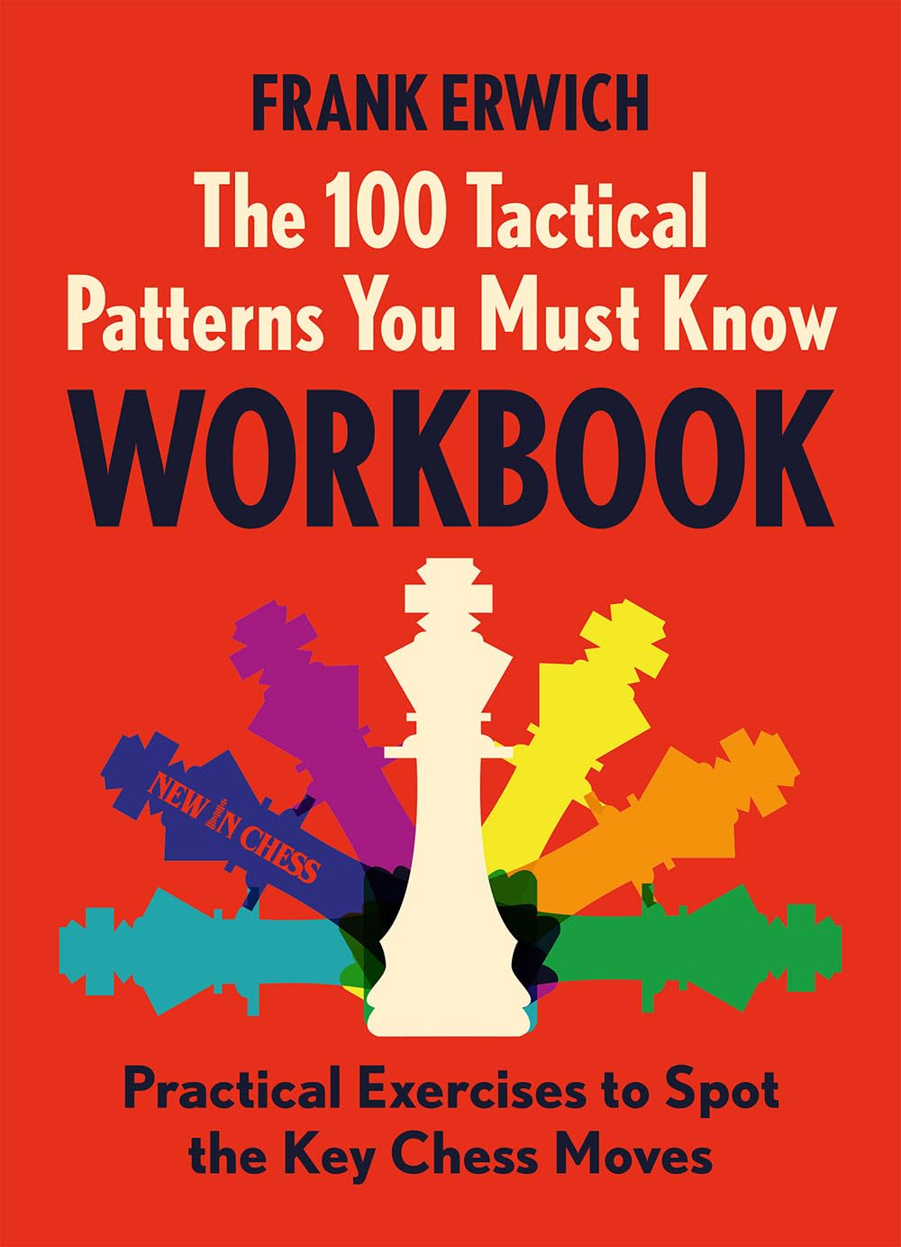 The 100 Tactical Patterns You Must Know Workbook: Practical Exercises ...