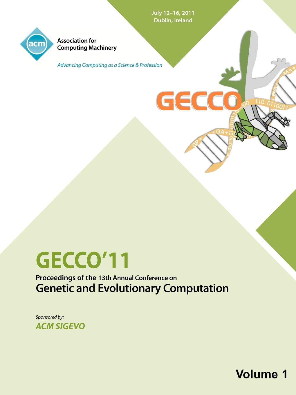 Gecco 11: Proceedings of the 13th Annual Conference on Genetic and Evolutionary Computation -Vol I