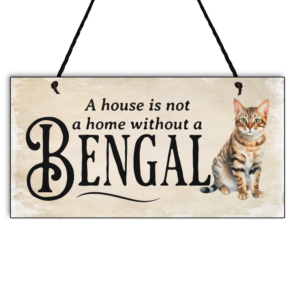 Maise & Rose Bengal Cat Sign | A House Is Not A Home Without A Bengal Cat Plaque | Gift For Cat Lover | Bengal Cat Gift | N192