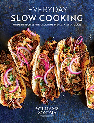 quinoa slow - Everyday Slow Cooking: Modern Recipes for Delicious Meals