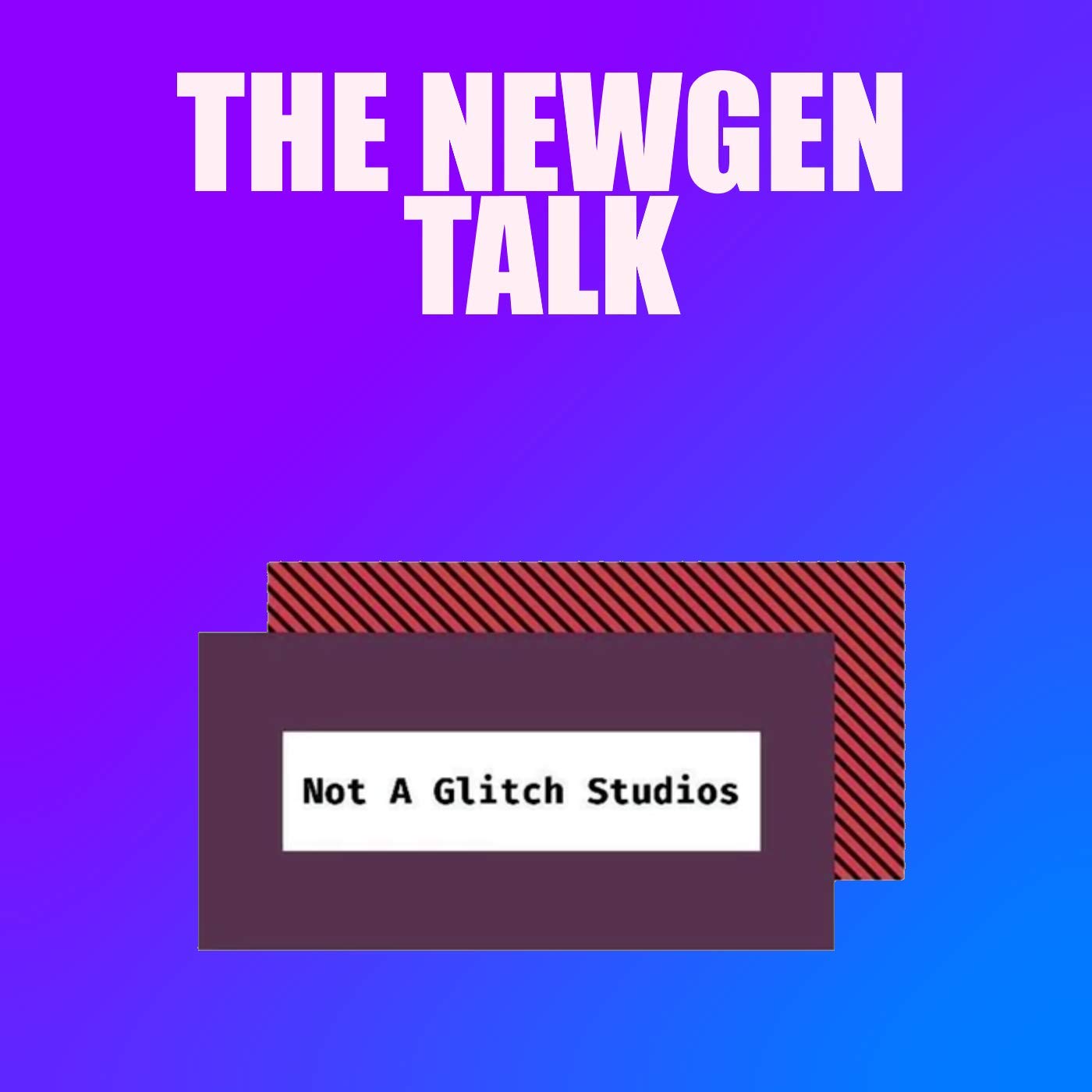 The Not a Glitch Talk