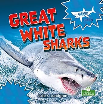 Great White Sharks (Shark Files)