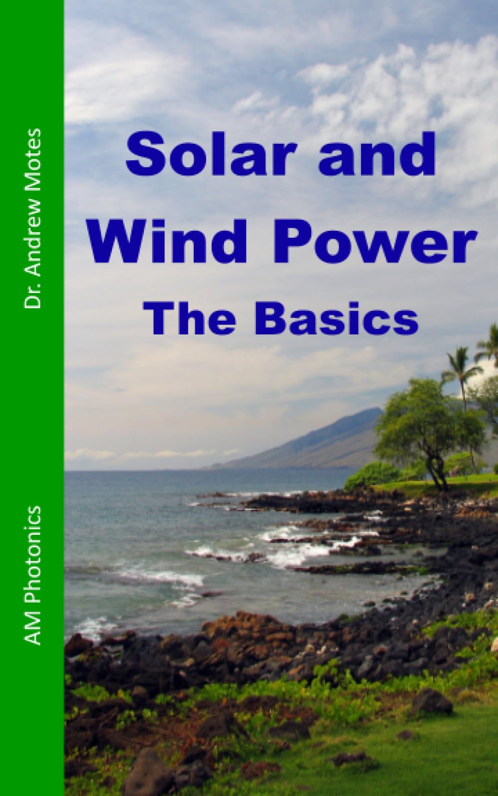 Solar and Wind Power: The Basics Paperback – 19 Jan. 2018