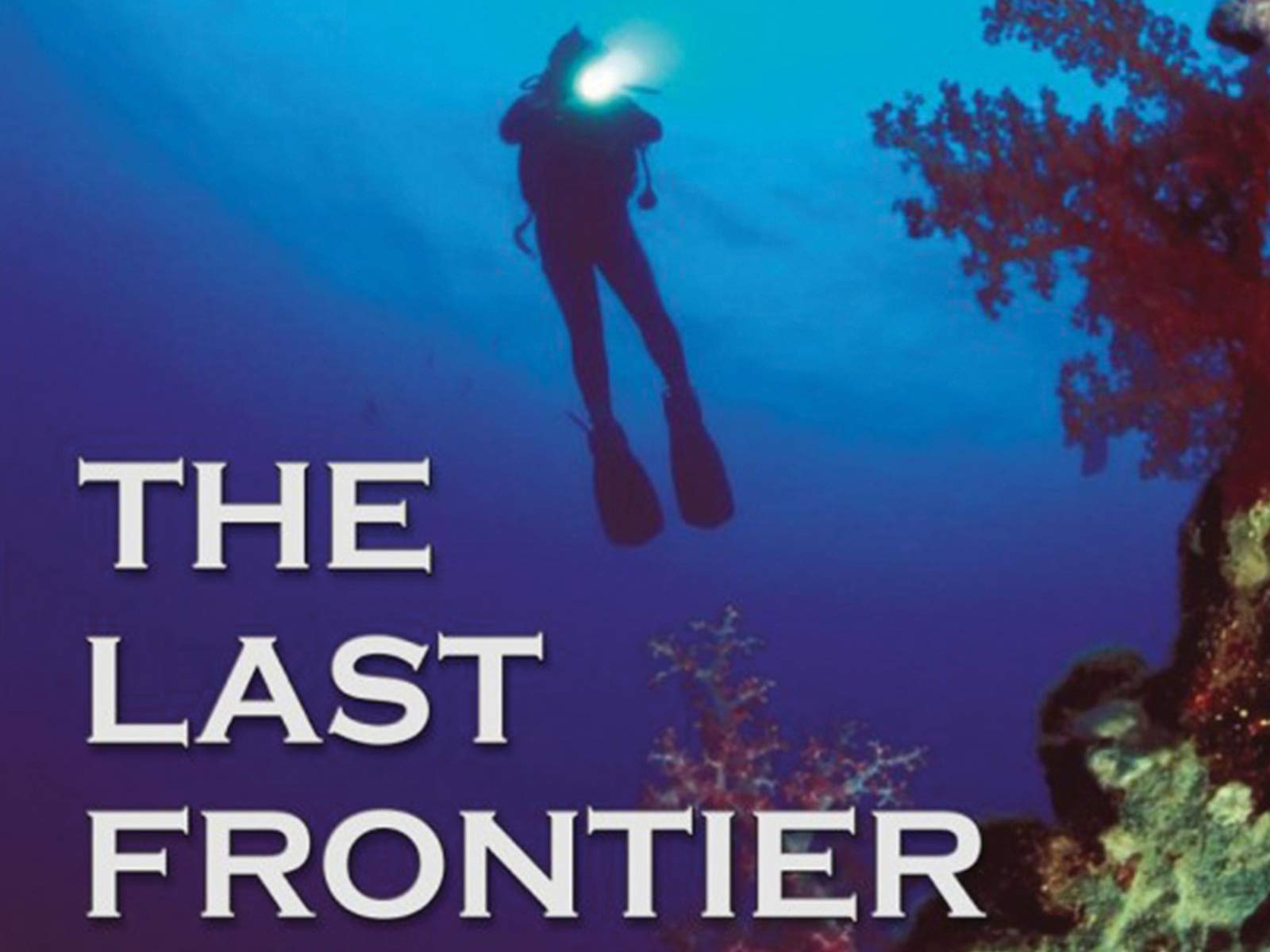 The Last Frontier