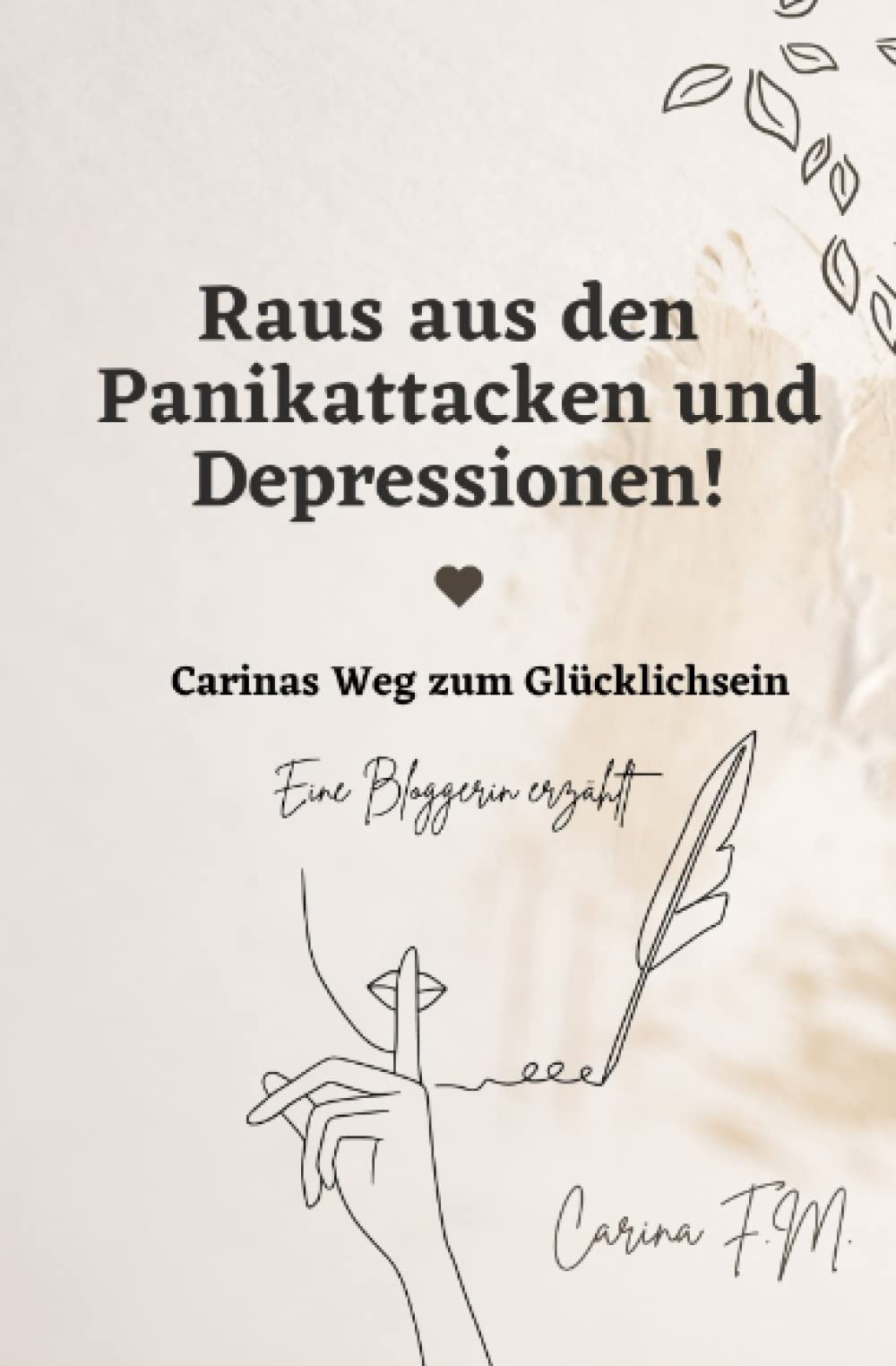 Raus aus den Panikattacken und Depressionen: Carinas Weg zum Glücklichsein