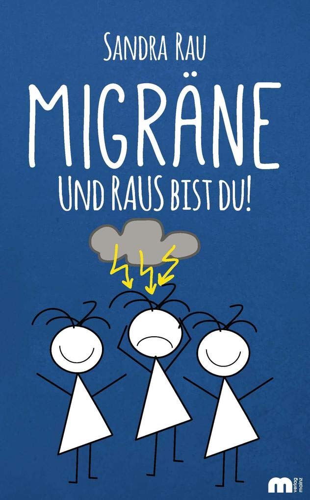 Migräne: Und RAUS bist du!