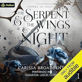 The Serpent and the Wings of Night Audiobook By Carissa Broadbent cover art