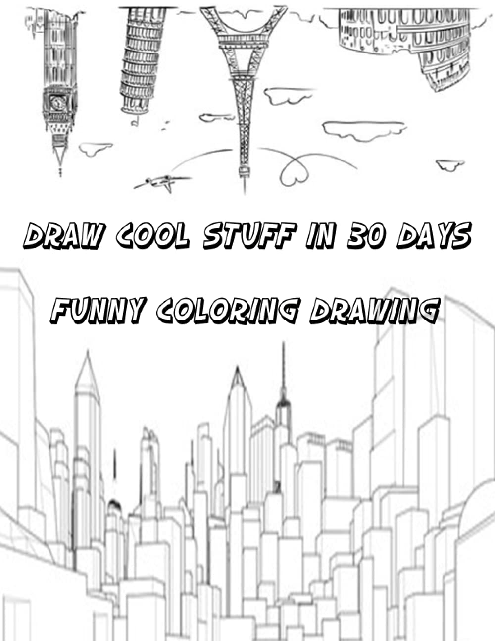 Buy Draw cool stuff in 30 days funny coloring drawing: A amazing cool ...