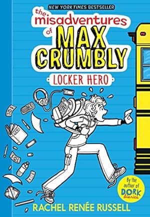 The Misadventures of Max Crumbly 1: Locker Hero