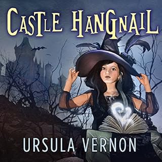 Castle Hangnail Audiobook By Ursula Vernon cover art