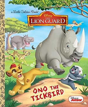 Ono the Tickbird (Disney Junior: The Lion Guard) (Little Golden Book)