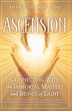 Ascension: Connecting With the Immortal Masters and Beings of Light