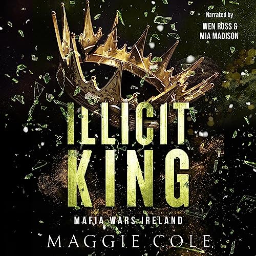 Illicit King: Mafia Wars Ireland, Book 1