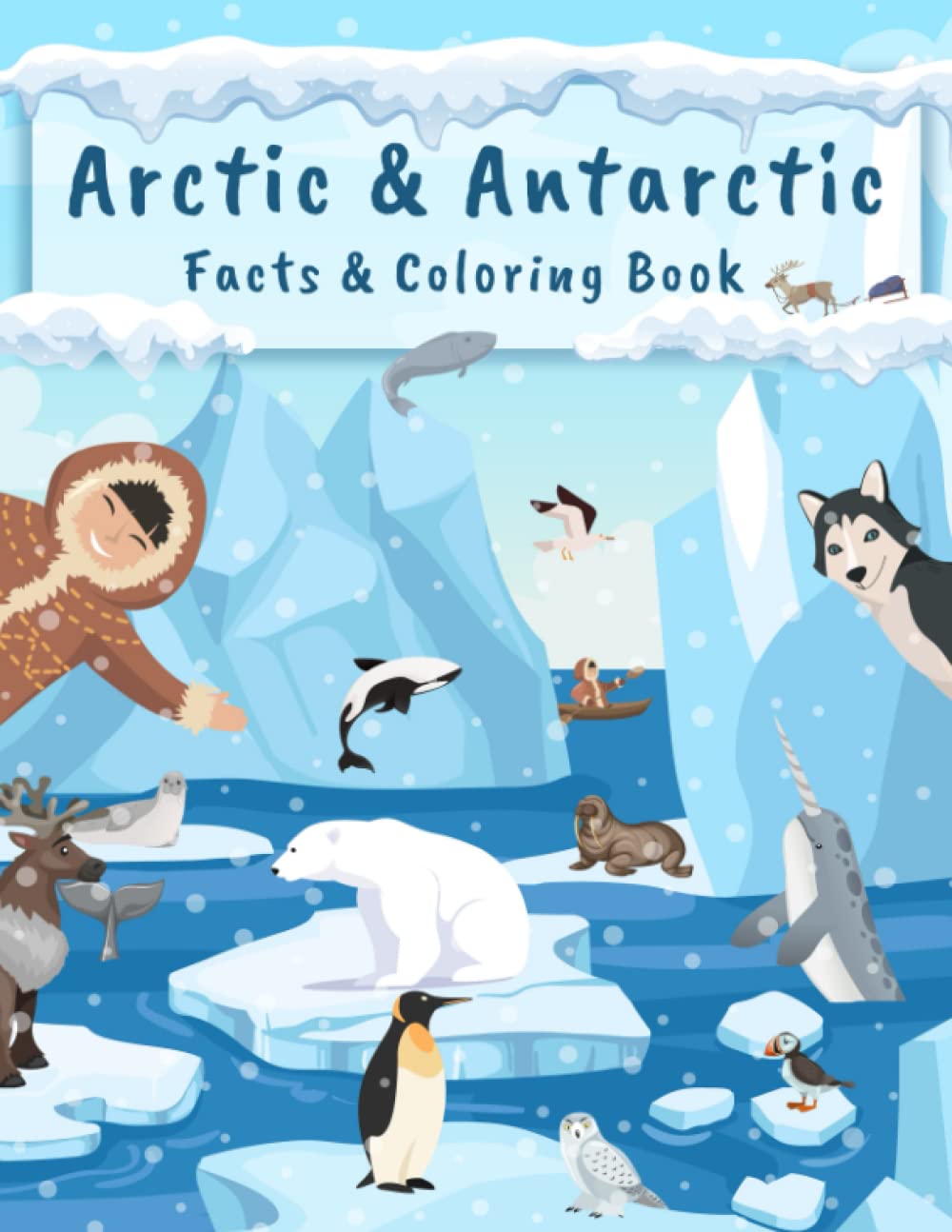 Buy Arctic & Antarctic Facts & Coloring Book: Interesting Facts about ...