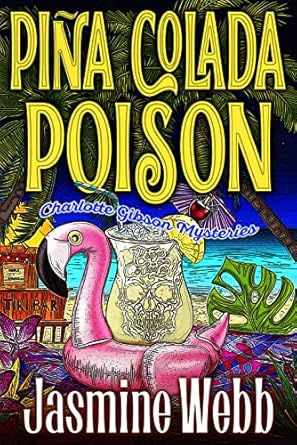 Pina Colada Poison (Charlotte Gibson Mysteries Book 4)