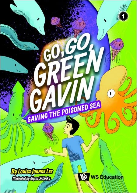 Saving The Poisoned Sea: 1 (Go, Go, Green Gavin)