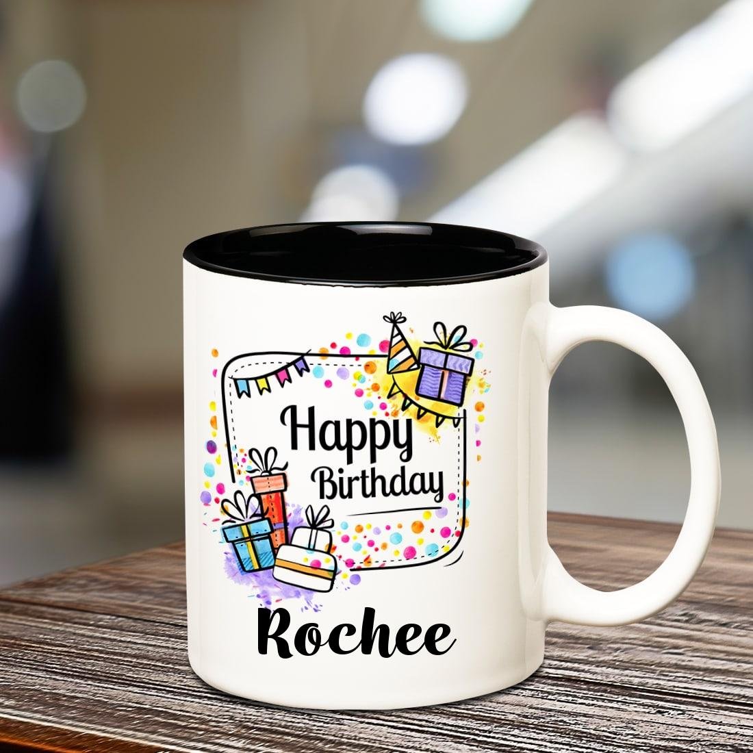 Huppme Happy Birthday Rochee Inner Black Coffee Name Mug