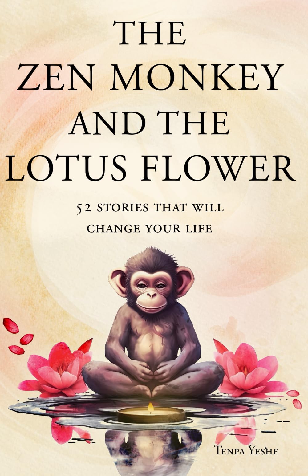 The Zen Monkey and the Lotus Flower: 52 Stories to Relieve Stress, Stop Negative Thoughts, Find Happiness, and Live Your Best Life Paperback – 22 Aug. 2023