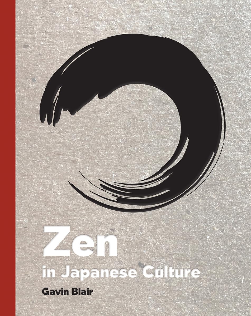 Zen in Japanese Culture: A Visual Journey through Art, Design, and Life Hardcover – 26 Sept. 2019