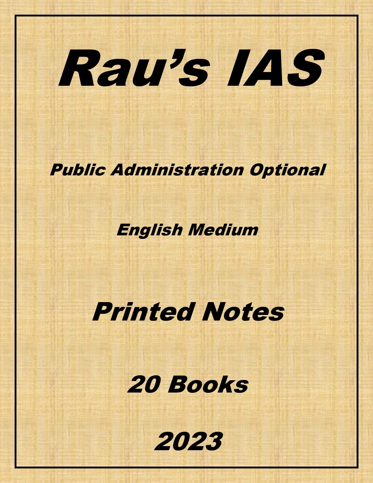 Rau's IAS Public Administration Optional Printed Notes 2023