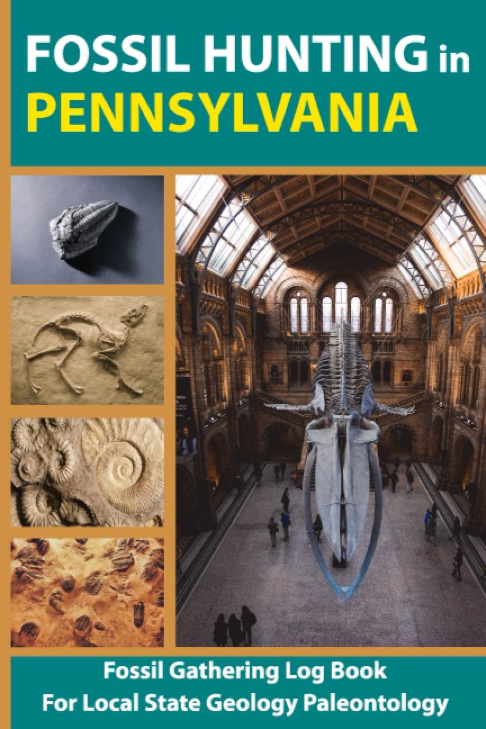 Fossil Hunting in Pennsylvania: Fossil Hunting And Gathering In Pennsylvania  Logbook For Local State Geology Paleontology, Perfect Journal For Fossil  Lovers, Simple Fossil Hunting Record Book For Adults And Kids: Publication,  Aaste